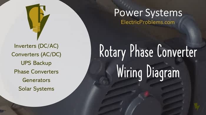 Rotary Phase Converter Wiring Diagram - Electric Problems